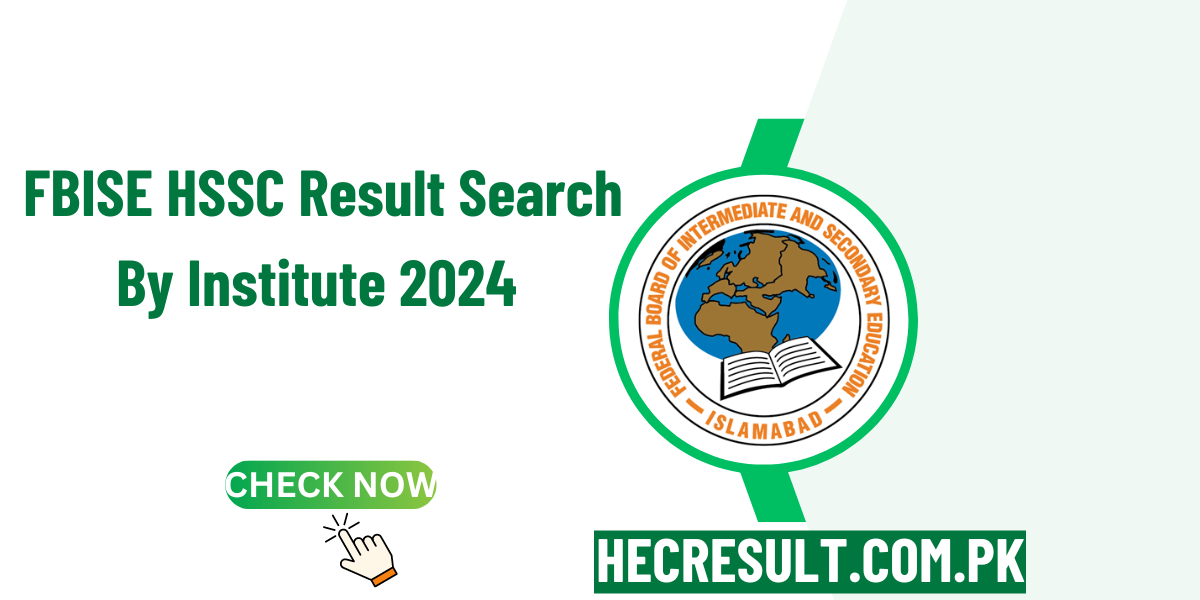 FBISE HSSC Result Search By Institute 2024