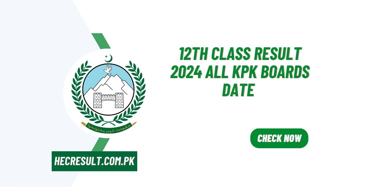 12th Class Result 2024 All KPK Boards Date Announced