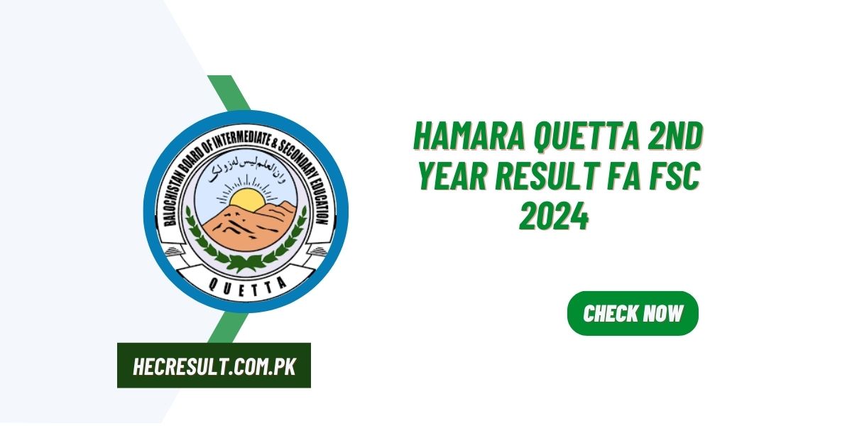 BBISE Hamara Quetta 2nd Year Result FA FSc 2024 Balochistan Board