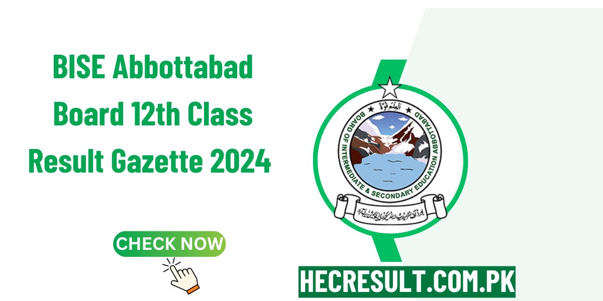 BISE Abbottabad Board 12th Class Result Gazette 2024 [Link Out]