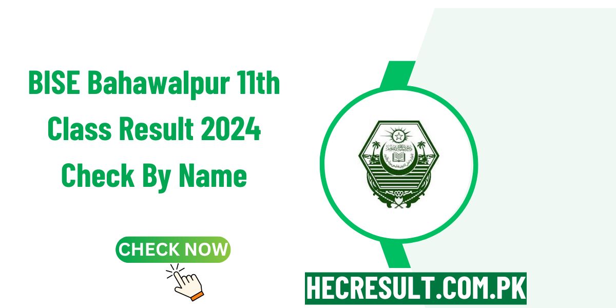 BISE Bahawalpur Board 11th Class Result 2024 Check By Name