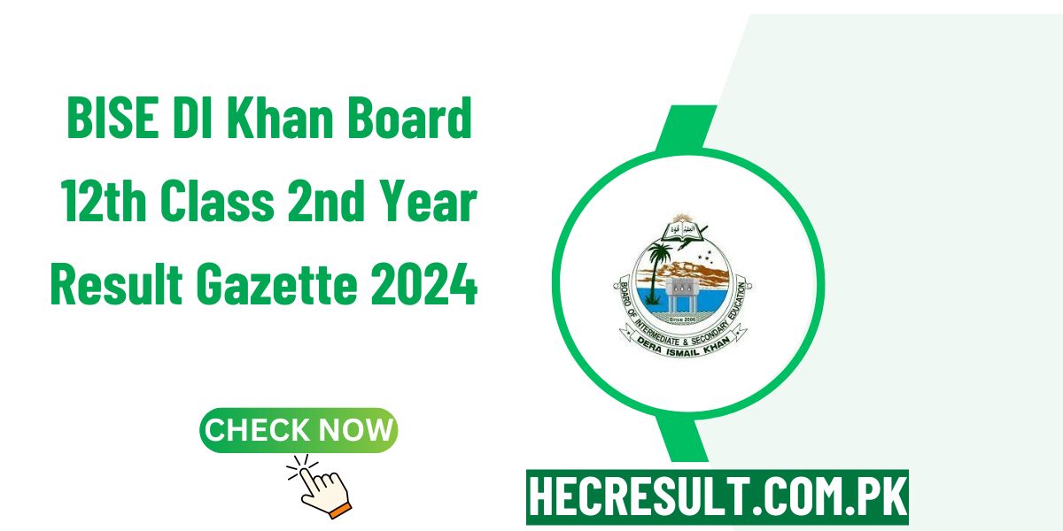 BISE DI Khan Board 12th Class 2nd Year Result Gazette 2024 [Link Out]