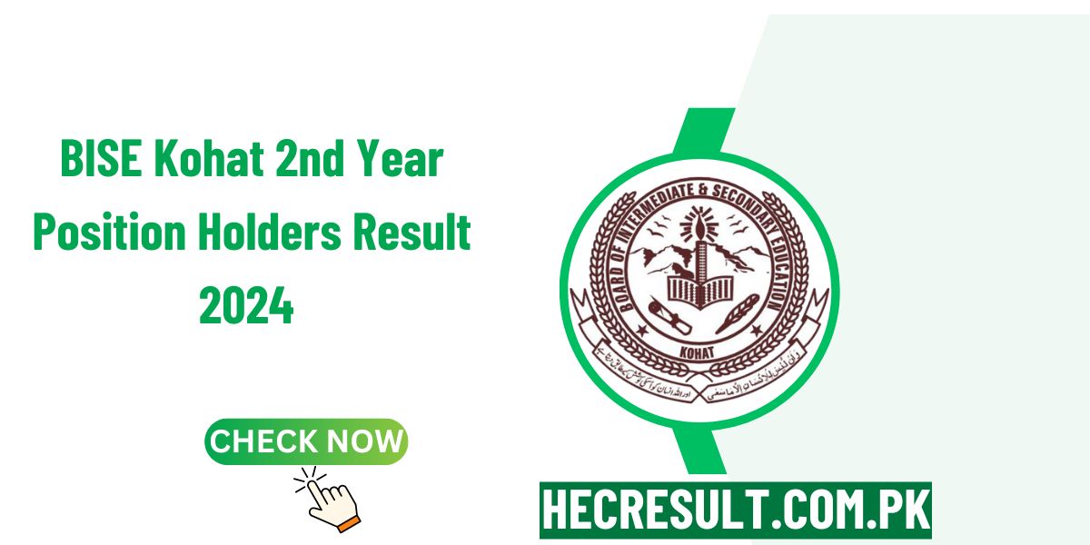 BISE Kohat 2nd Year Position Holders Result 2024 Announced