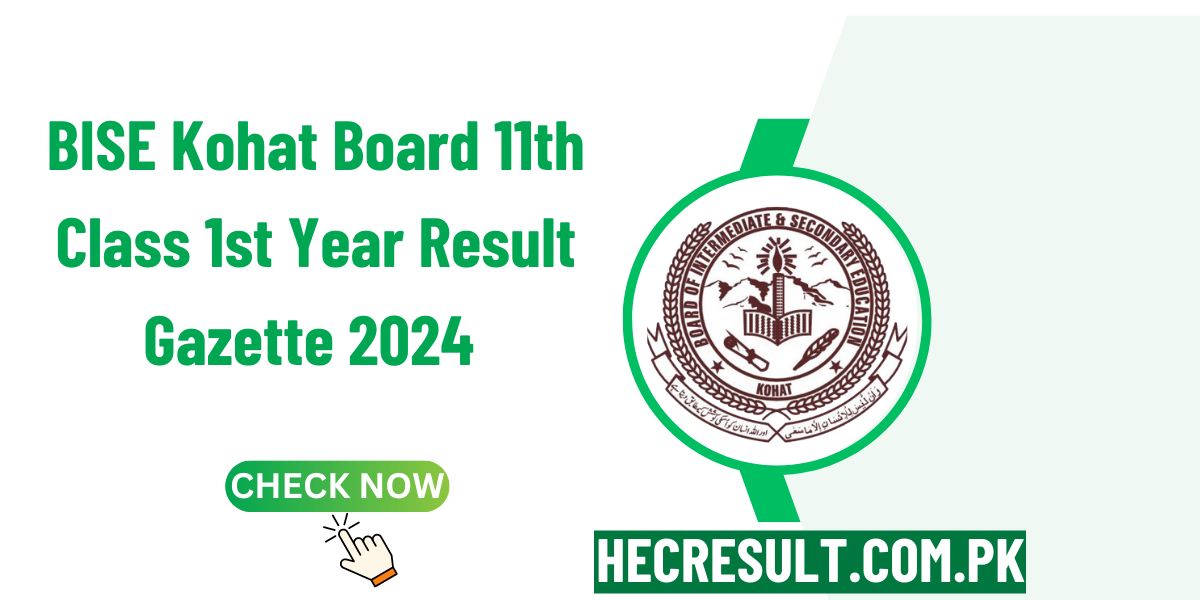 BISE Kohat Board 11th Class 1st Year Result Gazette 2024 [Link Out]