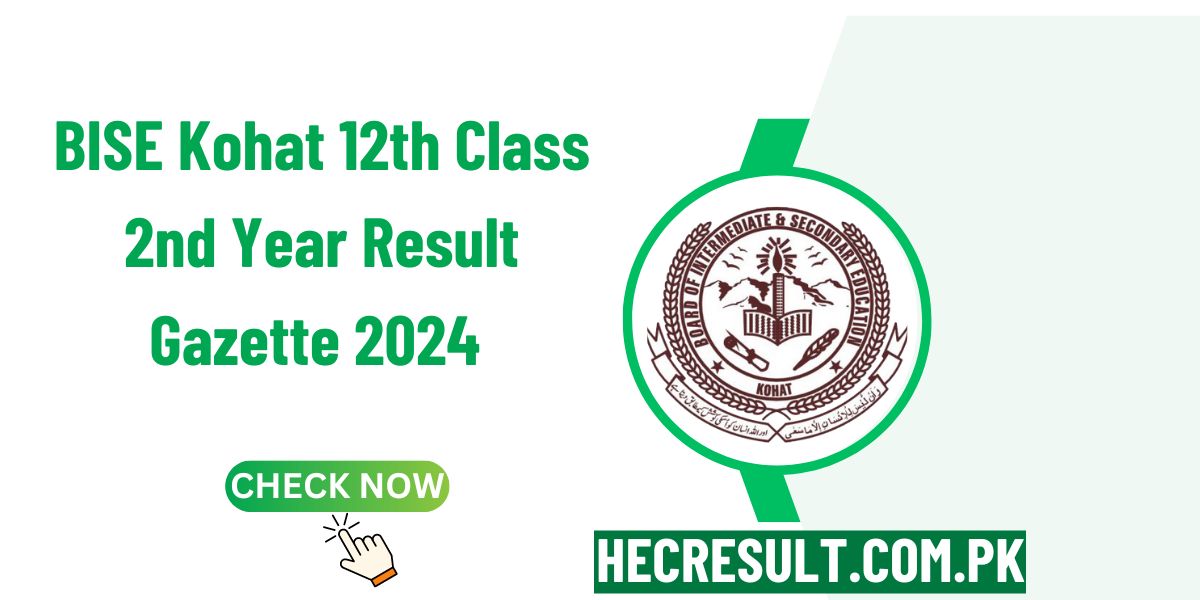 BISE Kohat Board 12th Class 2nd Year Result Gazette 2024 [Link Out]