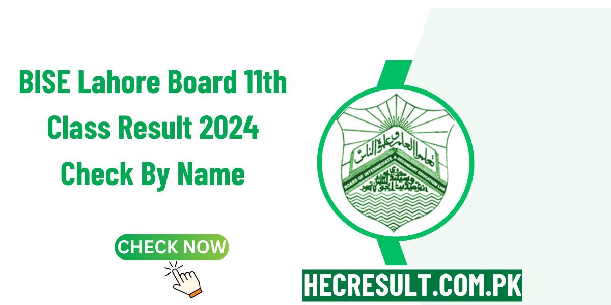 BISE Lahore Board 11th Class Result 2024 Check By Name HEC Result