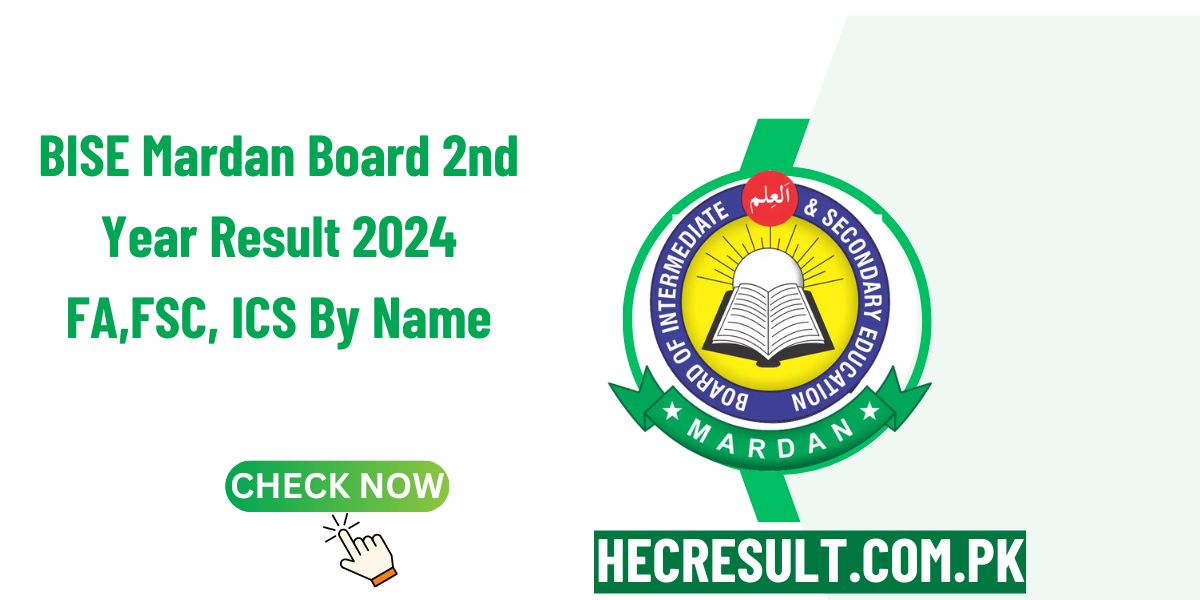 BISE Mardan Board 2nd Year Result 2024 FA,FSC, ICS By Name