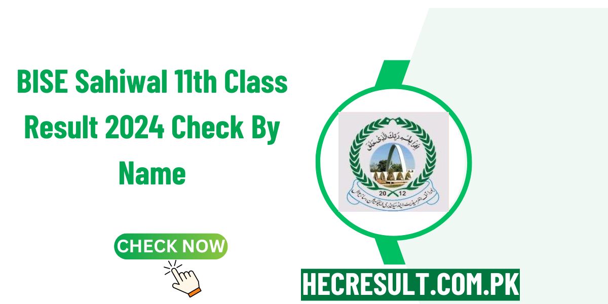 BISE Sahiwal Board 11th Class Result 2024 Check By Name