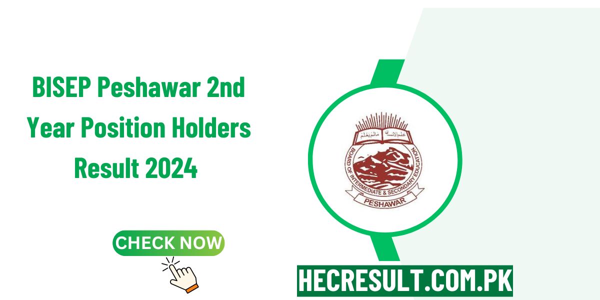 BISEP Peshawar Board 2nd Year Position Holders Result 2024 Announced