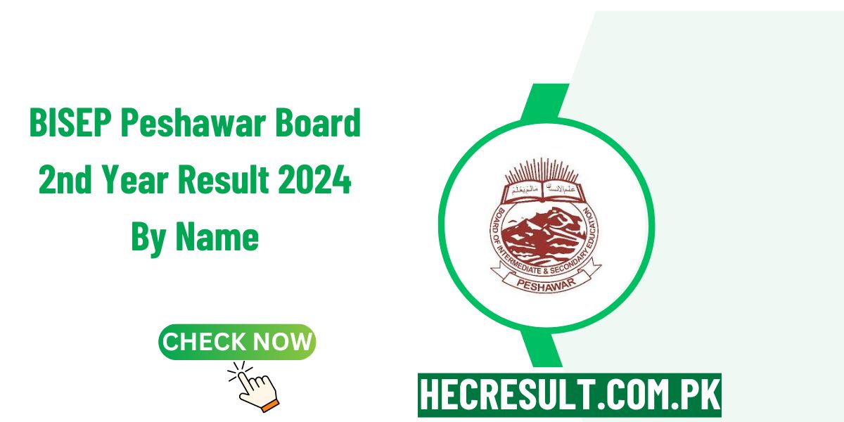 BISEP Peshawar Board 2nd Year Result 2024 By Name