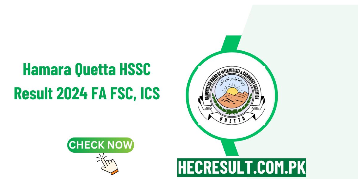 Hamara Quetta HSSC Result 2024 FA FSC, ICS